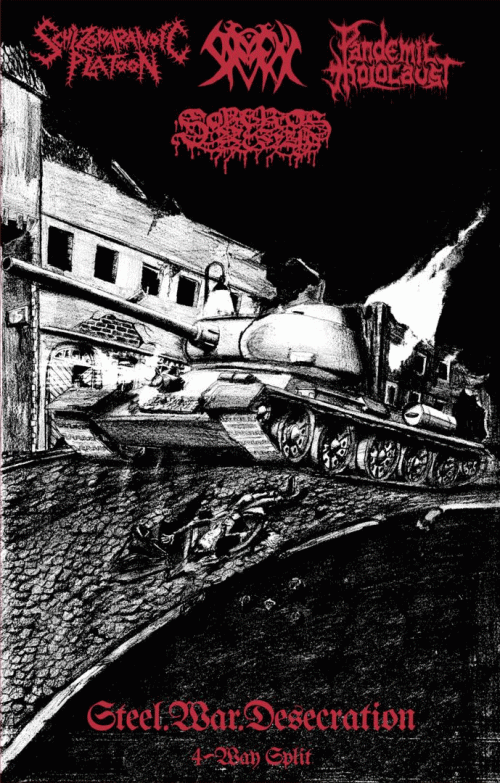 Schizoparanoic Platoon : Steel.War.Desecration